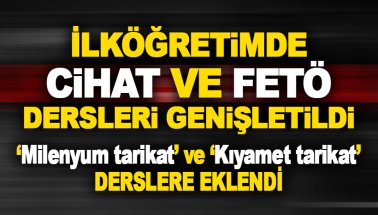 Müfredatta Cihat ve FETÖ dersleri genişletildi! 2 yeni tarikat daha eklendi