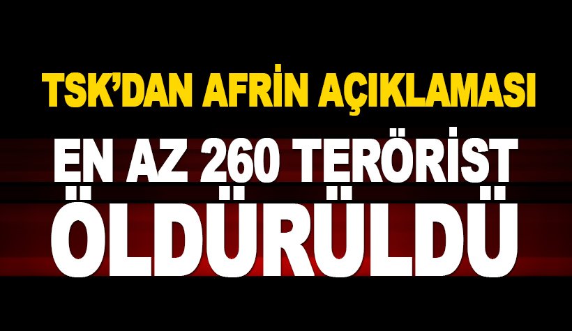Son dakika: Afrin'de 260 PKK/PYD'li öldürüldü