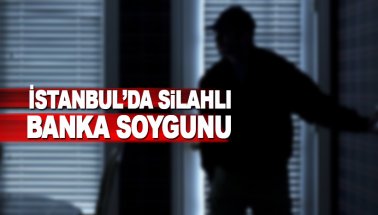 İstanbul'da silahlı banka soygunu: Paraları alıp kaçtı