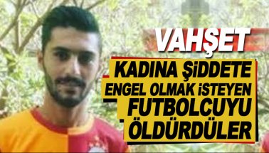 Futbolcu Yunus Emre İzol, Darp edilen kadını kurtarmak isterken öldürüldü