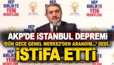 AKP İstanbul İl Başkanı Selim Temurci istifa etti: Dün gece arandım ve..