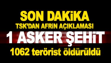 Son dakika: TSK açıkladı! 1 asker şehit! 1062 terörist öldürüldü