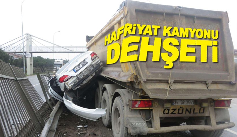 İstanbul'da yine hafriyat kamyonu dehşeti
