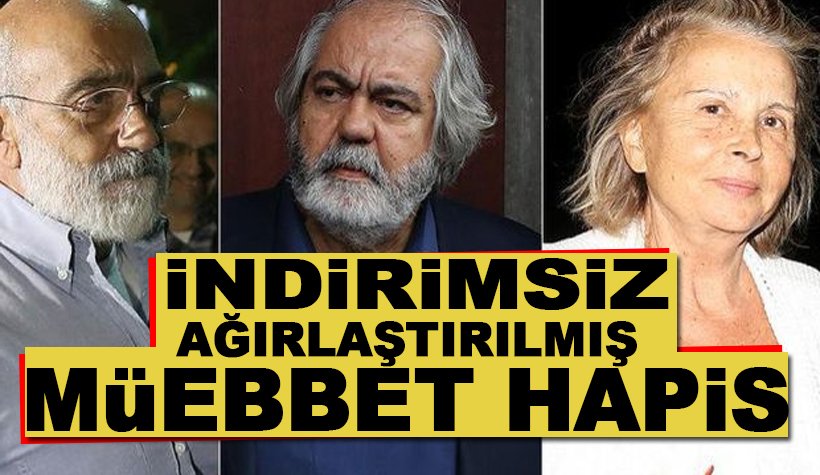 Nazlı Ilıcak, Ahmet ve Mehmet Altan'a ağırlaştırılmış müebbet hapis