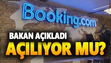 Booking.com Türkiye açılıyor. Bakan'dan son açıklama geldi