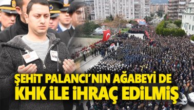 Şehit Astsubay Uğur Palancı'nın abisi de KHK ile ihraç edilmiş