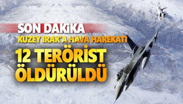 TSK'dan flaş açıklama: Kuzey Irak'ta 12 terörist öldürüldü