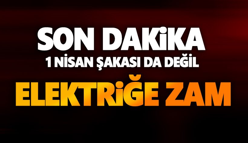 Elektriğe büyük bir zam daha yapıldı!