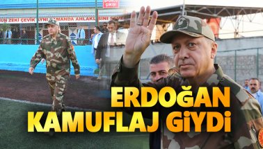 Cumhurbaşkanı Erdoğan askeri kamuflaj giydi!