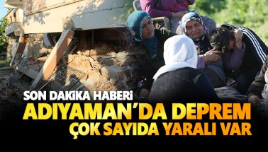 Adıyaman'da 5.1 şiddetinde deprem. Çok sayıda yaralı var