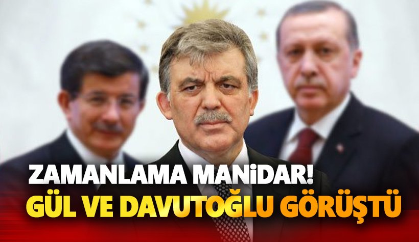 Flaş gelişme! Abdullah Gül ve Ahmet Davutoğlu görüştü…