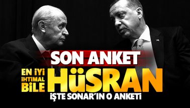 Cumhur ittifakını üzen bir anket daha açıklandı: SONAR!