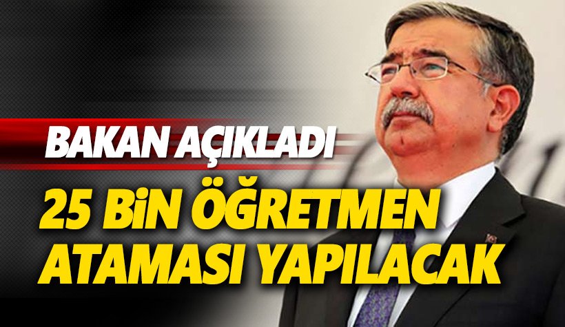 25 bin öğretmen ataması yapılacak!