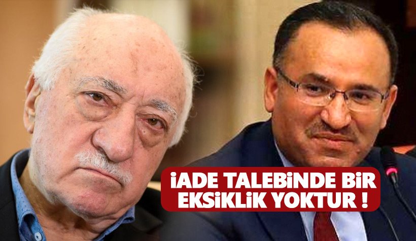 Bozdağ'dan Muharrem İnce'ye 'Gülen'in iadesi' yanıtı