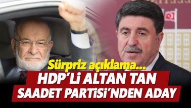 Büyük Sürpriz: HDP'li Altan Tan, Saadet Partisi'nden aday
