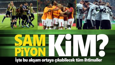 Süper Lig'de şampiyon kim olacak: Galatasaray, Beşiktaş, Başakşehir, Fenerbahçe