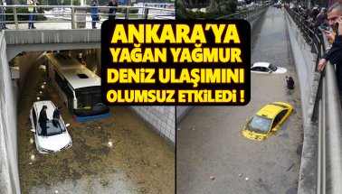 Ankara'da yağış: Gölete dönen alt geçitlerde mahsur kalanlar var
