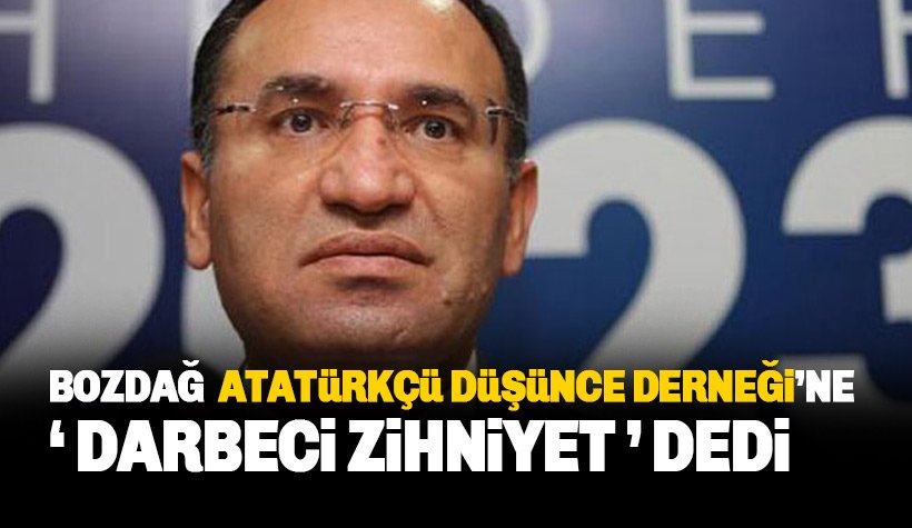 Bozdağ ADD'ye 'darbeci zihniyet' dedi.