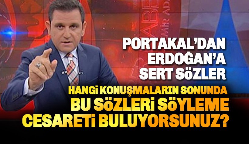 Fatih Portakal’dan Erdoğan’a canlı yayında sert tepki
