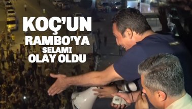 Ali Koç’un Rambo Okan'a verdiği selam olay oldu