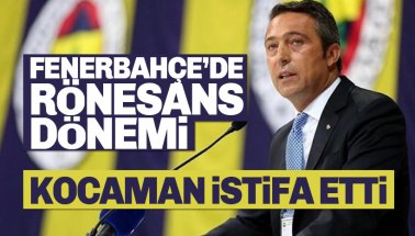 Fenerbahçe'de Rönesans: Aykut Kocaman istifa etti