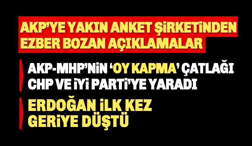 AKP'ye yakın anket firması ezber bozdu: Erdoğan geriye düştü
