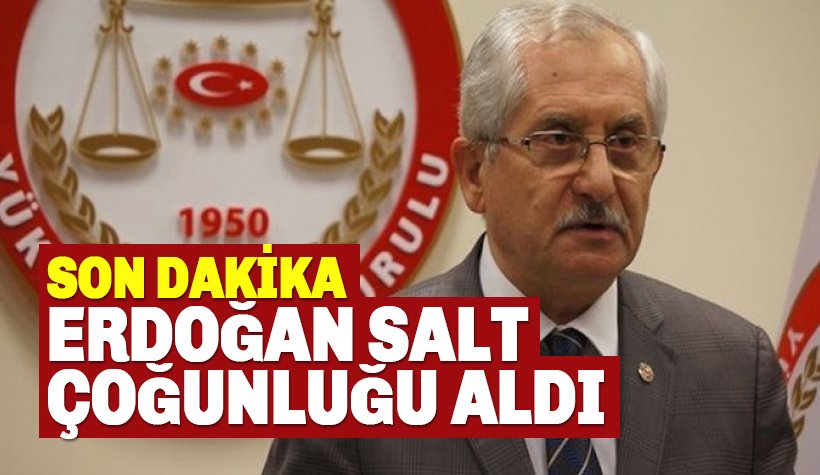 YSK Başkanı Açıkladı: Erdoğan, salt çoğunluğu aldı