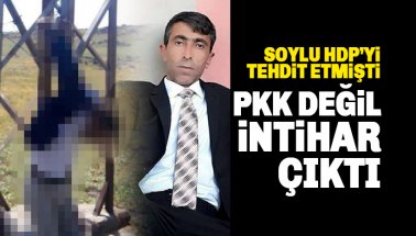 Soylu, HDP'yi tehdit etmişti! Cinayet Değil İntiharmış!
