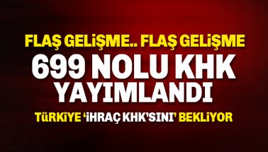 699 Sayılı KHK'lar yayımlandı: İhraç edilenlerin isim listesi açıklanacak mı