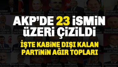 AKP 23 İsim Kabine Dışında Kaldı! İşte Üzeri Çizilenler