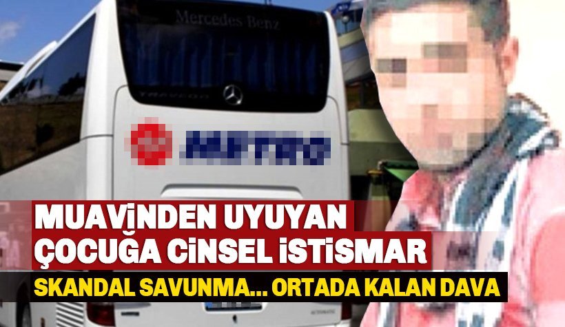 Metro Turizm Otobusunde Muavinden Cocuga Cinsel Istismar Skandal Savunma