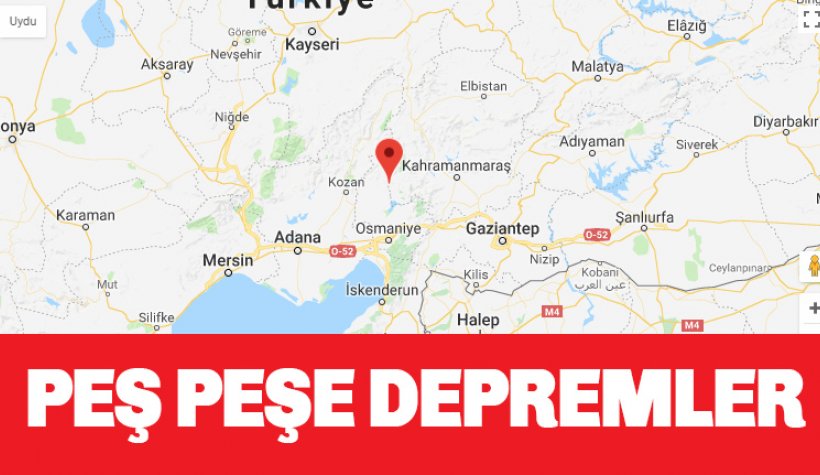 Kahramanmaraş'ta peş peşe depremler