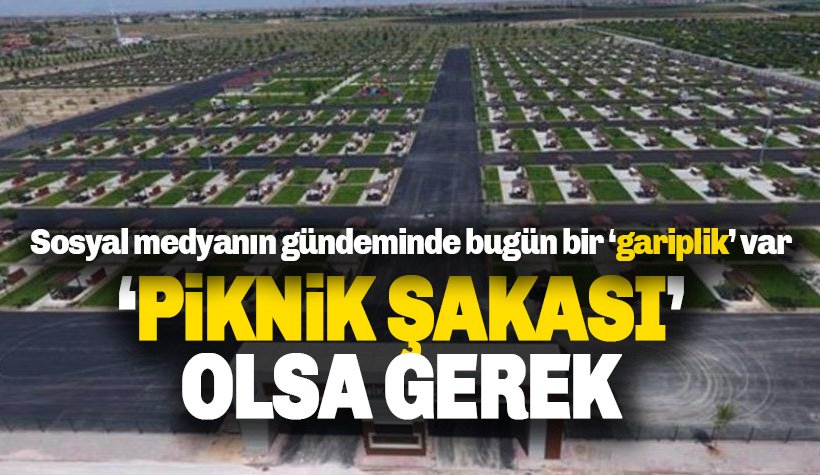 Karaaslan Piknik Bahçesi mi, Karacaahmet Mezarlığı mı!