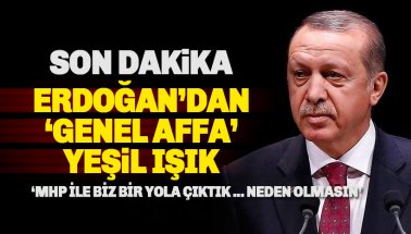 Erdoğan'dan af ve ittifak açıklaması: Olabilir, Neden olmasın..
