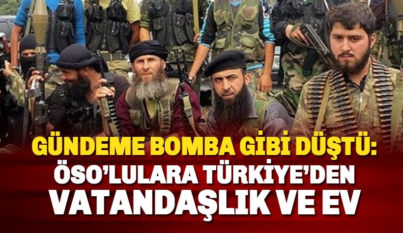 Türkiye, ÖSO mensuplarına ev, TC. vatandaşlığı ve para verecek!