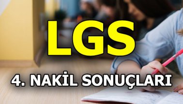 Liselere girişte, LGS dördüncü nakil sonuçları açıklandı