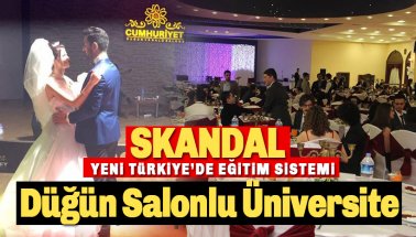Yeni Türkiye'de Eğitim Sistemi: Sivas Üniversitesi düğün salonu oldu!