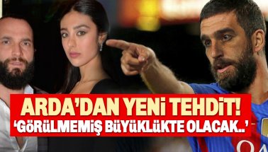 Arda Turan'dan Berkay ve eşi Özlem Ada'ya yeni tehdit!