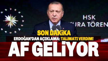 Son dakika. Erdoğan: Af düzenlemesi için talimat verdim