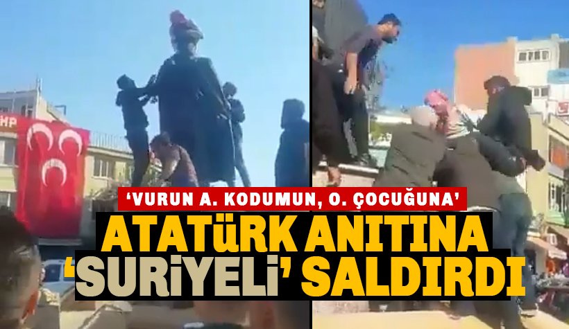 Adıyaman’da Suriyeliler Atatürk anıtına saldırdı