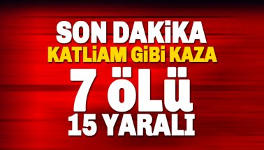Malatya'da Katliam Gibi Kaza: 7 ölü, 15 yaralı: İşte ilk görüntüler