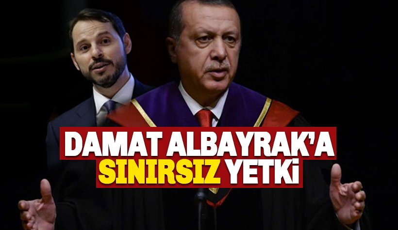 Son dakika: Damat Albayrak'a Sınırsız, Varlık Fonu yetkisi