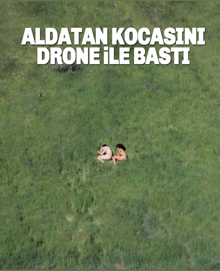 Aldatan Kocasını Drone ile Bastı