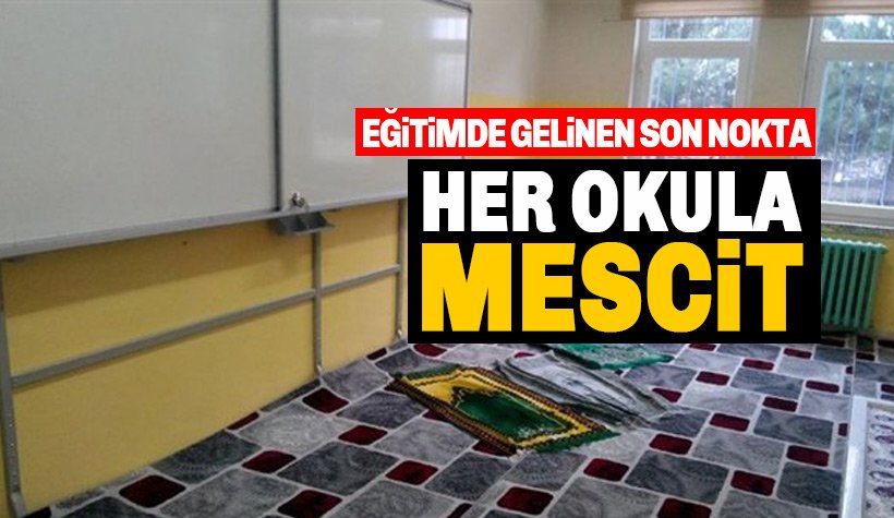 Her okulda mescit açılacak!