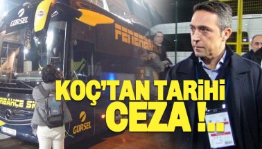 Ali Koç'tan Tarihi Ceza: İstanbul'a Otobüsle Döneceksiniz!
