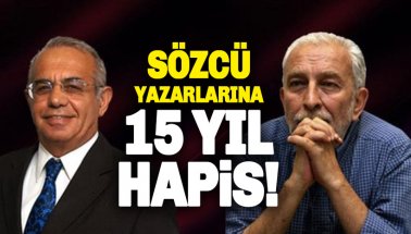 Emin Çölaşan ve Necati Doğru dahil 5 Sözcü çalışanı için 15 yıla kadar hapis istemi