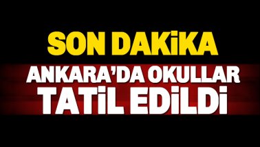 Son dakika: Ankara'da okullar tatil edildi