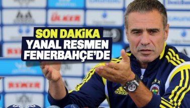 Son dakika: Ersun Yanal Resmen Fenerbehçe'de