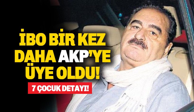 İbrahim Tatlıses bir kez daha AKP'ye üye oldu: 7 Çocuk Detayı!