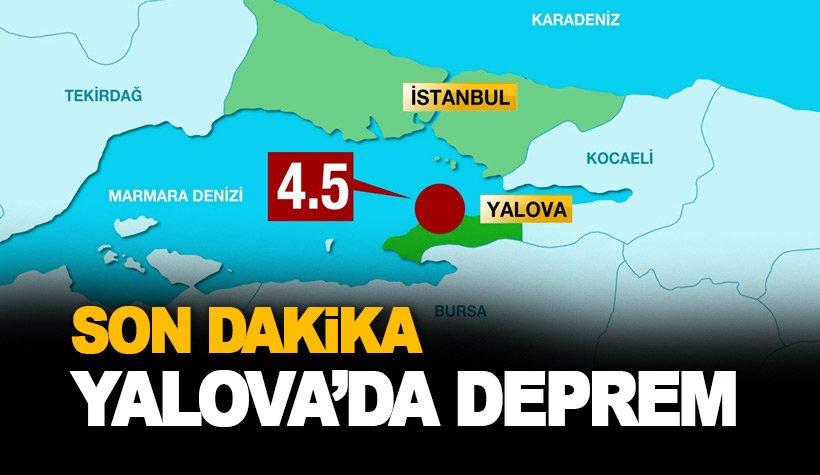 Son dakika: Yalova'da deprem! İstanbul'da da hissedildi